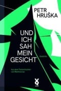 Cover-Bild zum Titel 'Und ich sah mein Gesicht' von 'Petr Hru¿ka'