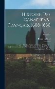 Cover-Bild zum Titel 'Histoire des canadiens-français, 1608-1880: Origine, histoire, religion, guerres, découvertes, colonisation, coutumes, vie domestique, sociale et poli' von 'Benjamin Sulte'