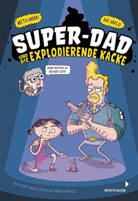 Super-Dad und die explodierende Kacke - Arttu Unkari