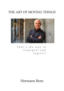 Cover-Bild zum Titel 'The Art of Moving Things' von 'Hermann Born'