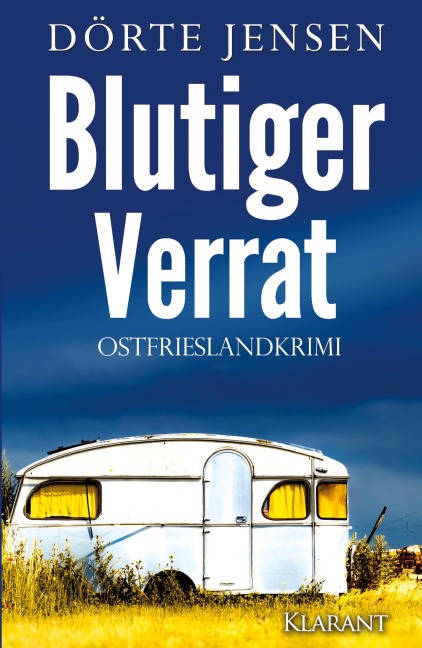 Blutiger Verrat. Ostfrieslandkrimi - Dörte Jensen