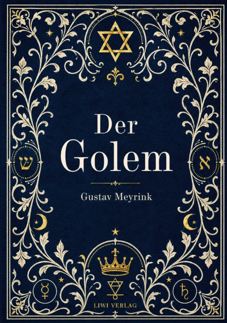 Gustav Meyrink: Der Golem. Vollständige Neuausgabe - Gustav Meyrink