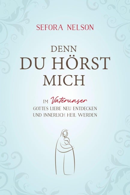 Denn du hörst mich - Sefora Nelson