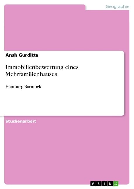 Immobilienbewertung eines Mehrfamilienhauses - Ansh Gurditta