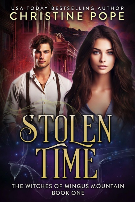 Stolen Time (The Witches of Mingus Mountain, #1) - Christine Pope