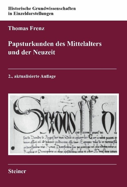 Papsturkunden des Mittelalters und der Neuzeit - Thomas Frenz