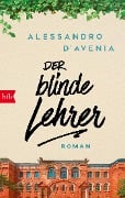 Der blinde Lehrer - Alessandro D'Avenia