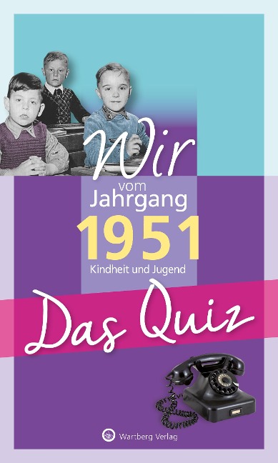 Wir vom Jahrgang 1951 - Das Quiz - Helmut Blecher