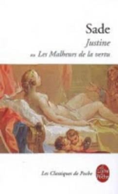 Justine ou les Malheurs de la vertu - Marquis de Sade