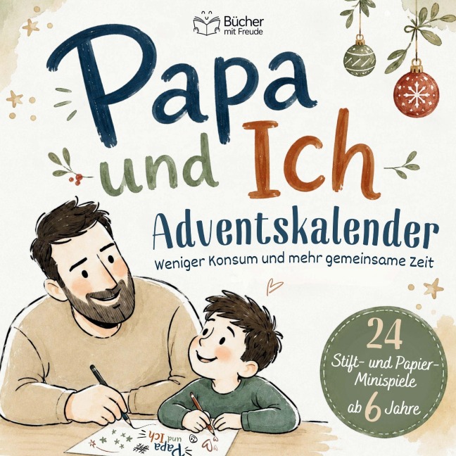 PAPA & ICH - Das Adventskalender-Mitmachbuch - Maximilian Freude