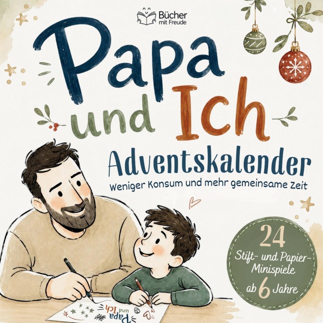 PAPA & ICH - Das Adventskalender-Mitmachbuch - Maximilian Freude
