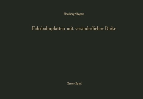 Fahrbahnplatten mit veränderlicher Dicke - Hellmut Homberg, Walter Ropers