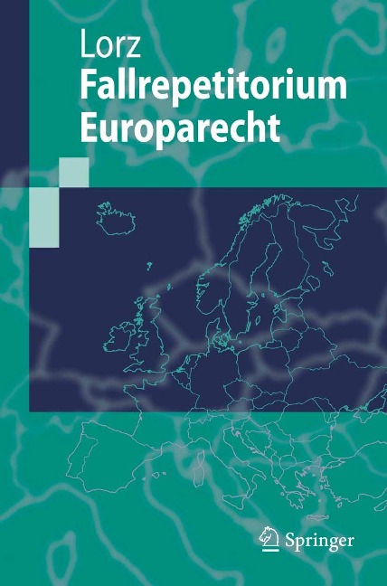 Fallrepetitorium Europarecht - Ralph Alexander Lorz