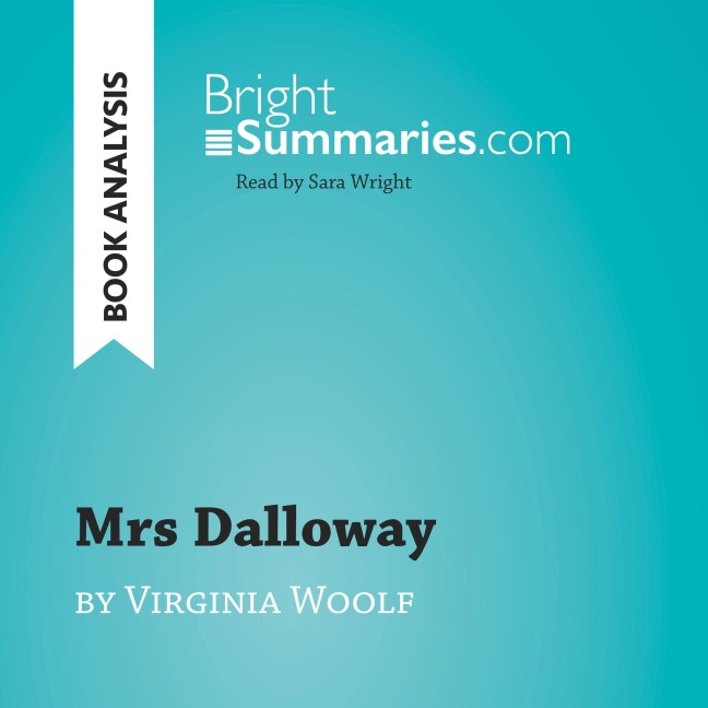Mrs Dalloway by Virginia Woolf (Book Analysis) - Bright Summaries