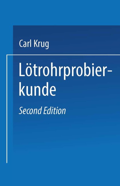 Lötrohrprobierkunde - Carl Krug