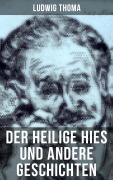 Cover-Bild zum Titel 'Der heilige Hies und andere Geschichten' von 'Ludwig Thoma'