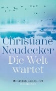 Die Welt wartet - Christiane Neudecker