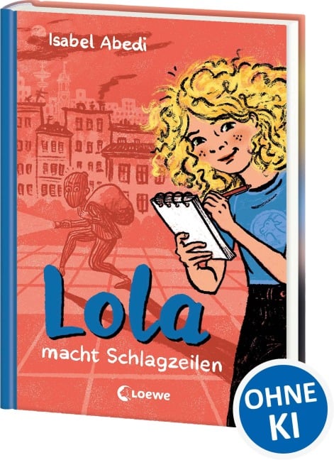 Lola macht Schlagzeilen (Band 2) - Isabel Abedi