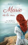 Marie de la mar, volumen 1: En la playa - Annie Lavigne
