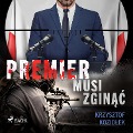 Premier musi zgin¿¿ - Krzysztof Kozio¿ek