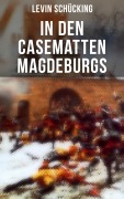 Cover-Bild zum Titel 'In den Casematten Magdeburgs' von 'Levin Schücking'