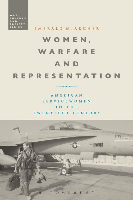 Women, Warfare and Representation - Emerald M. Archer