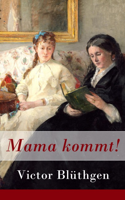 Mama kommt! - Victor Blüthgen