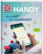 Cover-Bild zum Titel 'WAS IST WAS Handy. Was ist toll? Was ist gefährlich?' von 'Daniel Wolff, Julian Bühler'