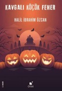 Kavgali Kücük Fener - Halil ibrahim Özcan