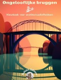 Ongelooflijke bruggen - Kleurboek voor architectuurliefhebbers - Builtart Editions