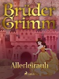 Cover-Bild zum Titel 'Allerleirauh' von 'Brüder Grimm'