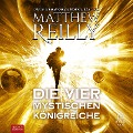 Cover-Bild zum Titel 'Die vier mystischen Königreiche' von 'Matthew Reilly'