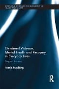 Cover-Bild zum Titel 'Gendered Violence, Abuse and Mental Health in Everyday Lives' von 'Nicole Moulding'