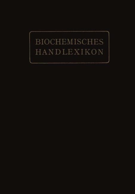 Biochemisches Handlexikon - H. Altenburg, H. Einbeck, H. Euler, E. St. Faust, C. Funk