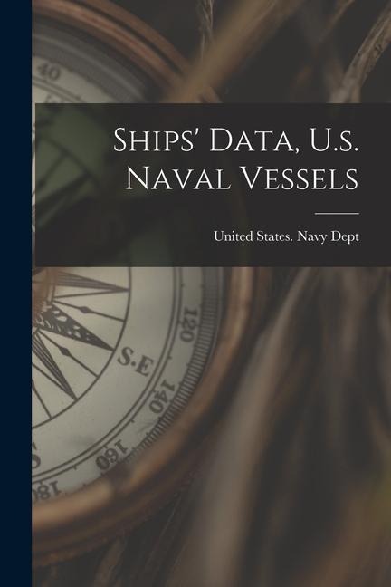 Ships' Data, U.s. Naval Vessels - 