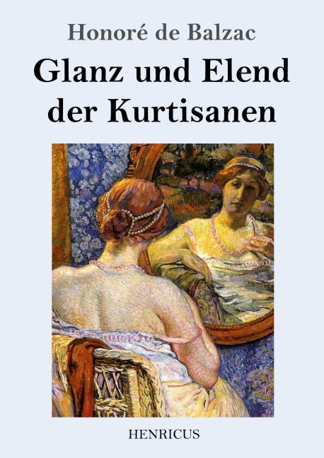 Glanz und Elend der Kurtisanen - Honoré de Balzac