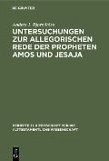 Cover-Bild zum Titel 'Untersuchungen zur allegorischen Rede der Propheten Amos und Jesaja' von 'Anders J. Bjorndalen'
