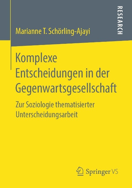 Komplexe Entscheidungen in der Gegenwartsgesellschaft - Marianne T. Schörling-Ajayi