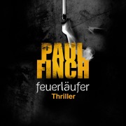 Cover-Bild zum Titel 'Feuerläufer (Mark-Heckenburg-Reihe 6)' von 'Paul Finch'