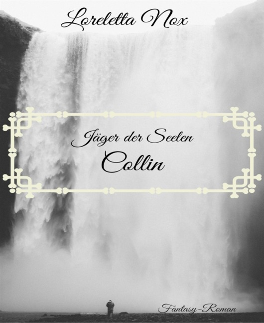 Jäger der Seelen - Collin - Loreletta Nox