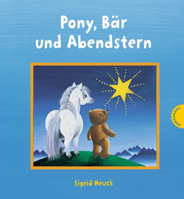 Pony, Bär und Abendstern - Sigrid Heuck