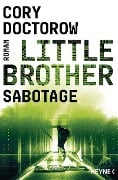 Little Brother - Sabotage - Cory Doctorow