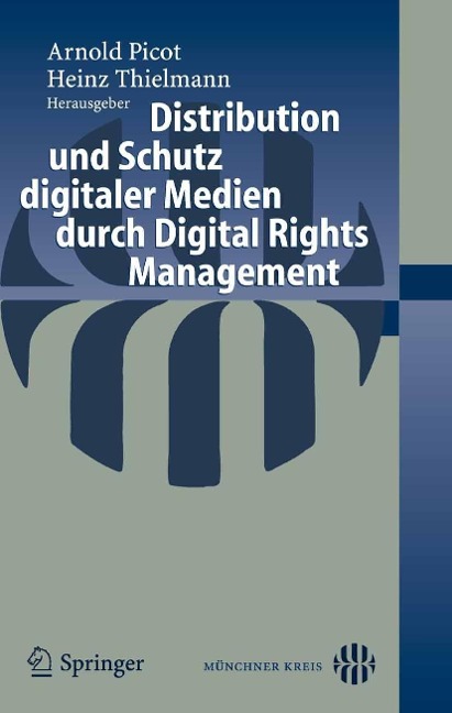 Distribution und Schutz digitaler Medien durch Digital Rights Management - 