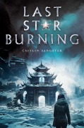 Cover-Bild zum Titel 'Last Star Burning' von 'Caitlin Sangster'