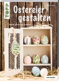 Cover-Bild zum Titel 'Ostereier gestalten (kreativ.kompakt)' von 'Susanne Wicke'