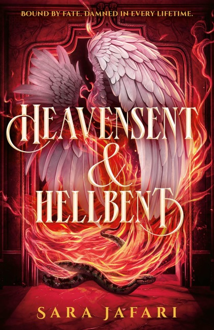 Heavensent & Hellbent - Sara Jafari