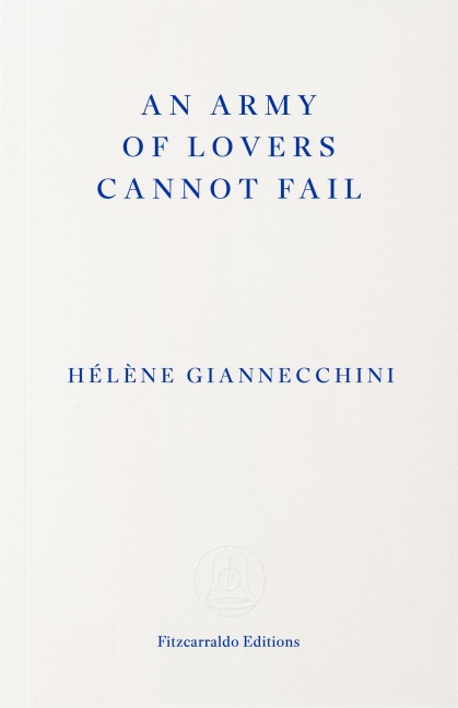 An Army of Lovers Cannot Fail - Hélène Giannecchini