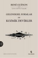 Geleneksel Formlar ve Kozmik Devirler - Rene Guenon