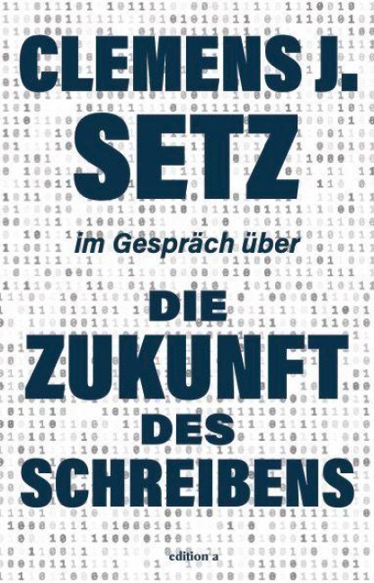 Die Zukunft des Schreibens - Clemens J. Setz