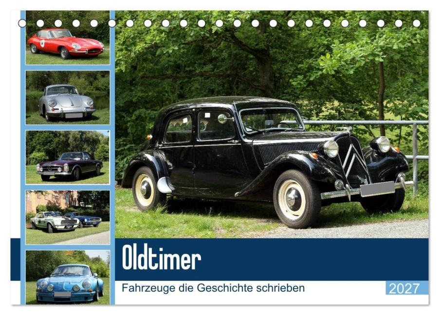 Oldtimer - Fahrzeuge die Geschichte schrieben (Tischkalender 2027 DIN A5 quer), CALVENDO Monatskalender - Anja Bagunk